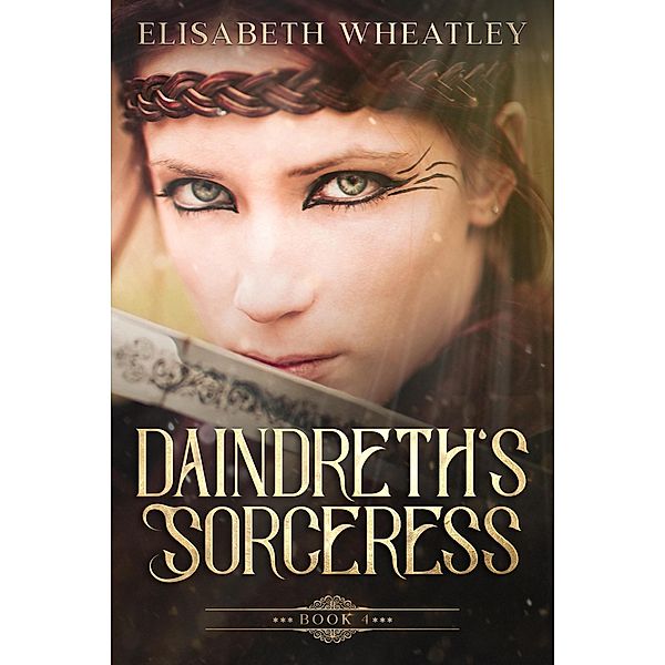 Daindreth's Sorceress (Daindreth's Assassin, #4) / Daindreth's Assassin, Elisabeth Wheatley