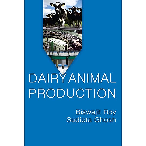 Dairy Animal Production, Roy Biswajit