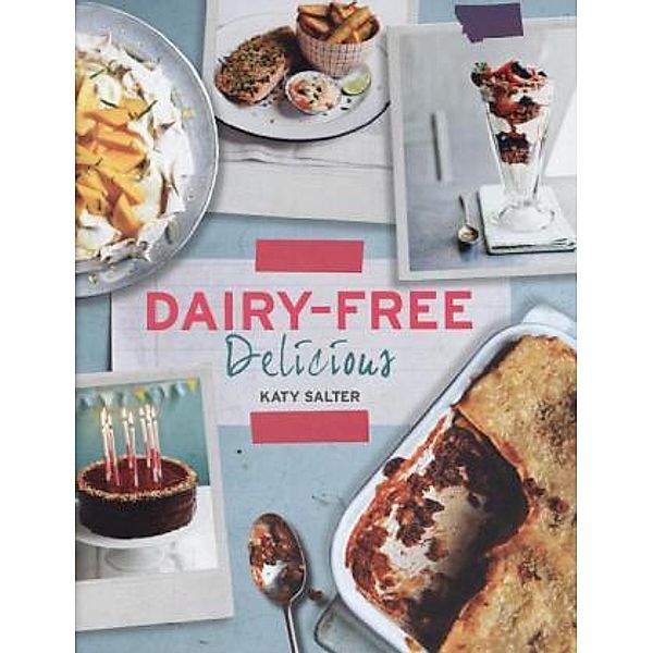 Dairy-free Delicious, Katy Salter