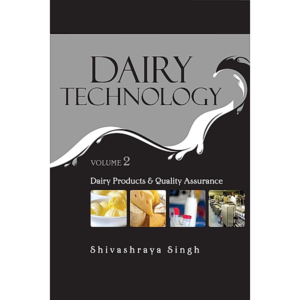 Dairy Products and Quality Assurance, Shivashraya Singh