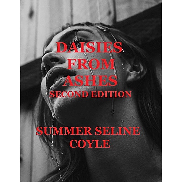 Daisies From Ashes, Second Edition, Summer Seline Coyle