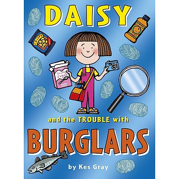 Daisy and the Trouble with Burglars / A Daisy Story Bd.8, Kes Gray
