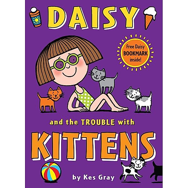 Daisy and the Trouble with Kittens / A Daisy Story Bd.4, Kes Gray