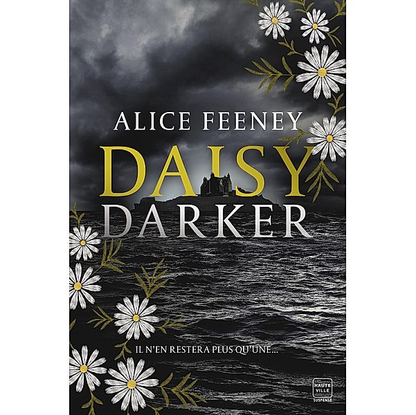 Daisy Darker / Hauteville Suspense, Alice Feeney