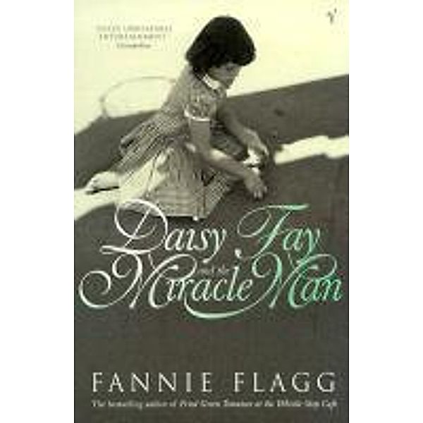 Daisy Fay And The Miracle Man, Fannie Flagg