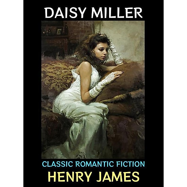 Daisy Miller / Henry James Collection Bd.5, Henry James
