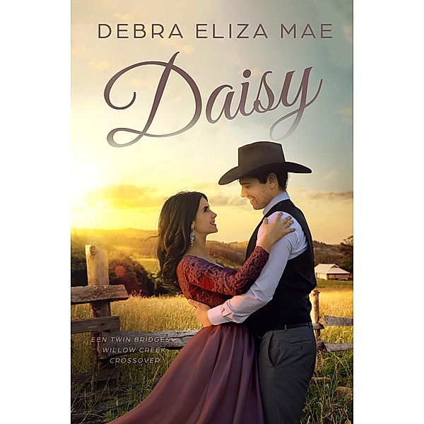Daisy (Willow Creek, #1) / Willow Creek, Debra Eliza Mae