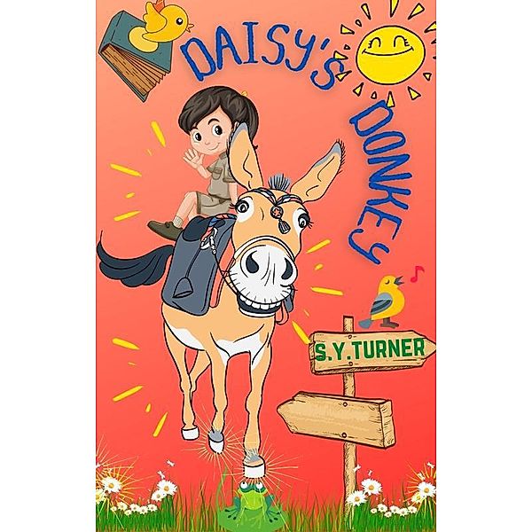 Daisy's Donkey (ORANGE BOOKS, #3) / ORANGE BOOKS, S. Y. Turner