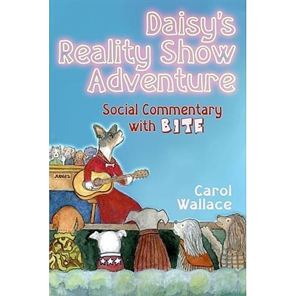 Daisy's Reality Show Adventure, Carol Wallace