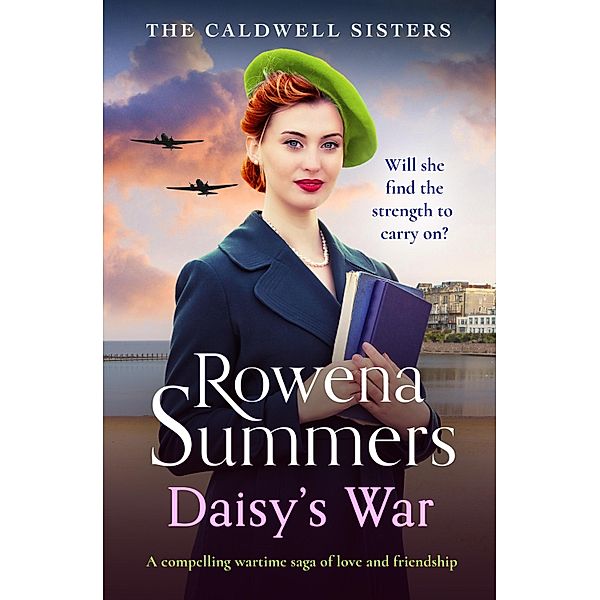 Daisy's War / The Caldwell Sisters Bd.2, Rowena Summers