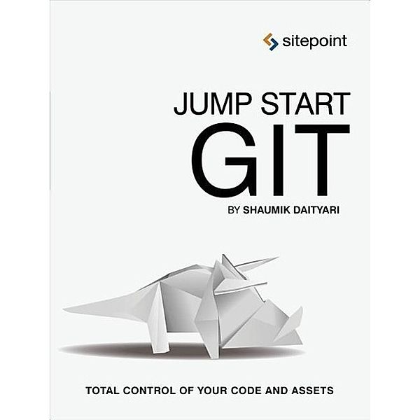 Daityari, S: Jump Start Git, Shaumik Daityari