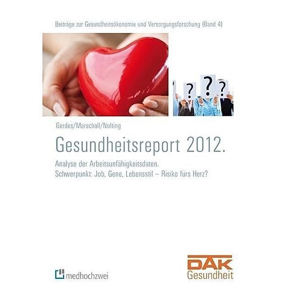 DAK Gesundheitsreport 2012, Sara Gerdes, Jörg Marshall, Hans-Dieter Nolting