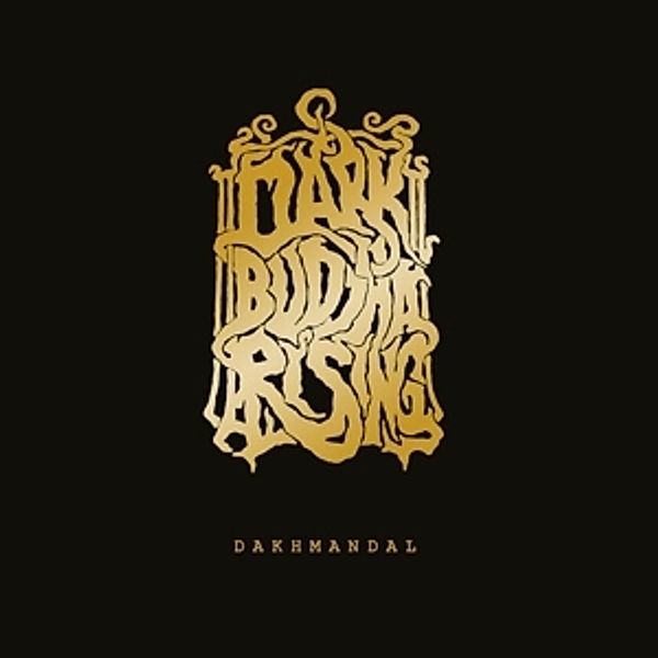 Dakhmandal (Vinyl), Dark Buddha Rising
