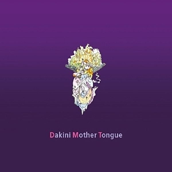 Dakini Mother Tongue, Diverse Interpreten