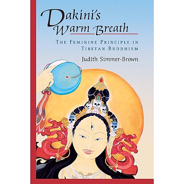 Dakini's Warm Breath, Judith Simmer-Brown
