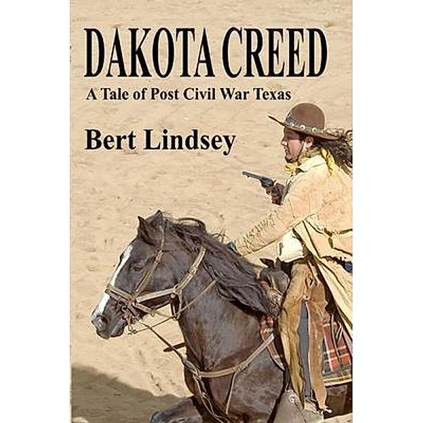 Dakota Creed / RC Lake Publishing, Bert Lindsey