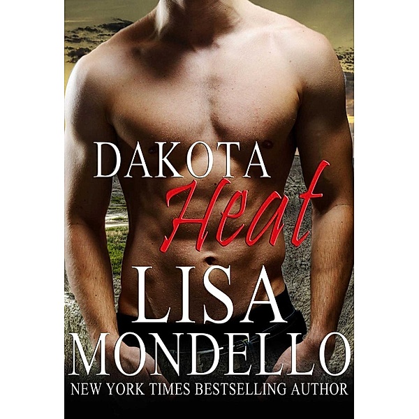 Dakota Heat (Dakota Hearts, #3), Lisa Mondello