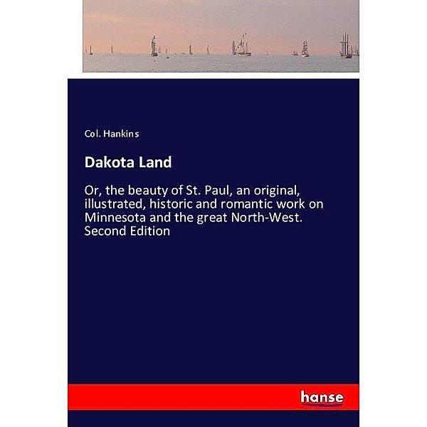 Dakota Land, Col. Hankins