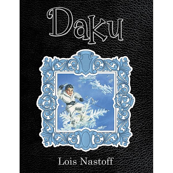 Daku, Lois Nastoff