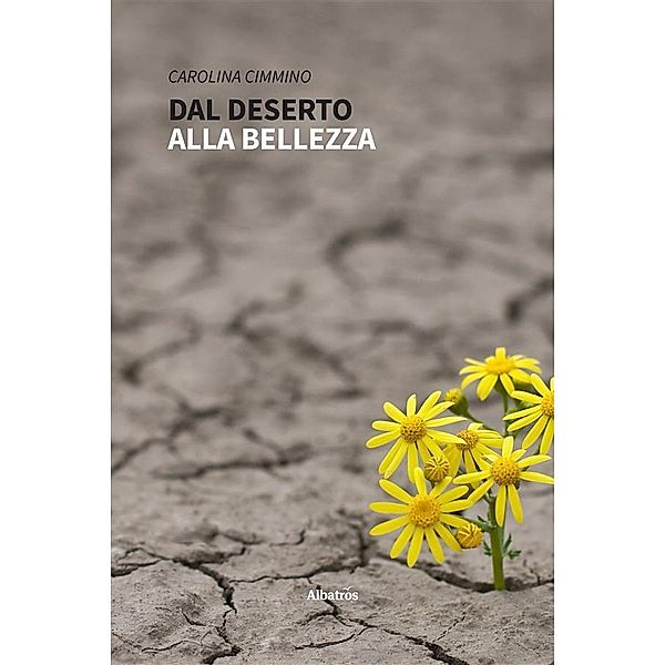 Dal deserto alla bellezza, Carolina Cimmino