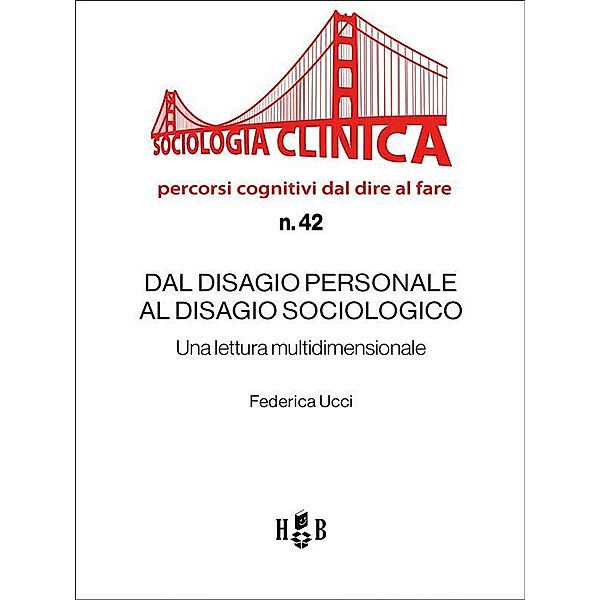 Dal disagio personale al disagio sociologico / Sociologia Clinica Bd.42, Federica Ucci