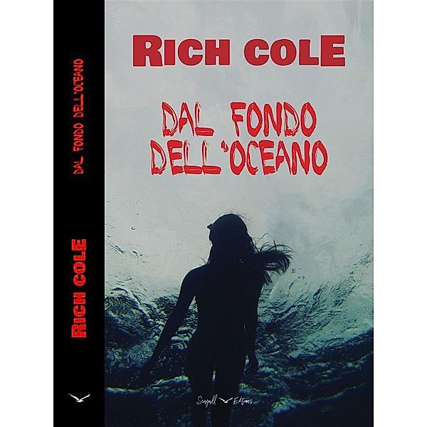 Dal fondo dell'oceano, Rich Cole