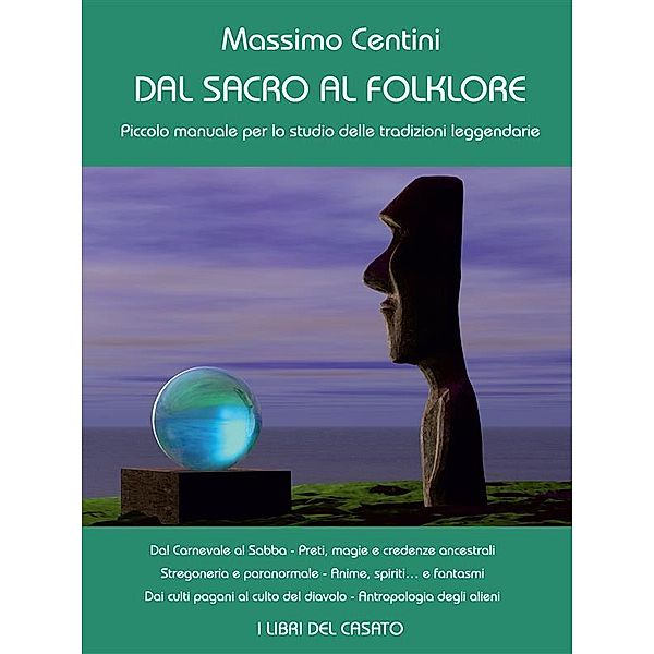 Dal sacro al folklore, Massimo Centini