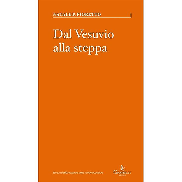 Dal Vesuvio alla steppa / Parva [saggistica breve] Bd.2, Natale P. Fioretto