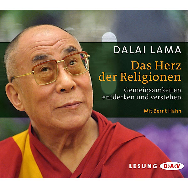 Dalai Lama - Das Herz der Religionen. Gemeinsamkeiten entdecken und verstehen,3 Audio-CD, Dalai Lama XIV.