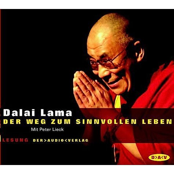 Dalai Lama - Der Weg zum sinnvollen Leben,2 Audio-CDs, Dalai Lama XIV.