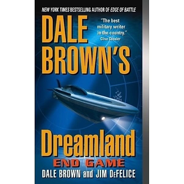Dale Brown's Dreamland, End Game, Dale Brown, Jim DeFelice