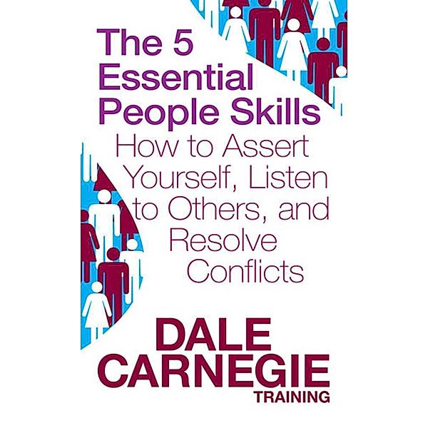 Dale Carnegie Training / The 5 Essential People Skills