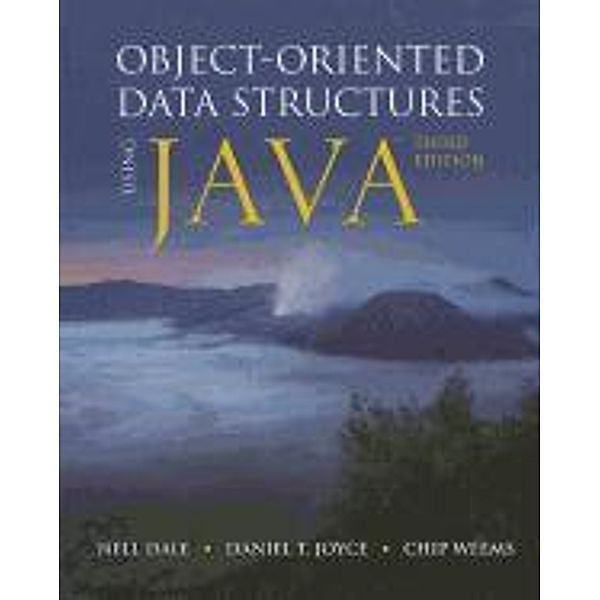 Dale, N: Object-Oriented Data Structures Using Java, Nell Dale, Daniel T. Joyce, Chip Weems