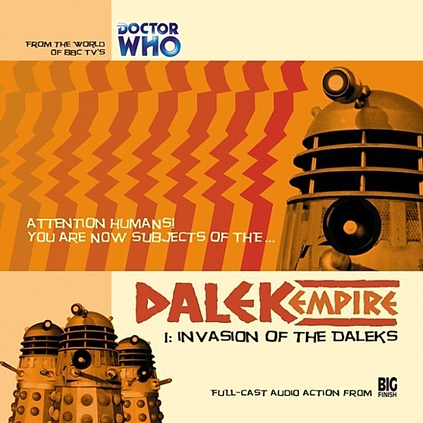 Dalek Empire, Series 1 - 1 - Invasion of the Daleks, Nicholas Briggs