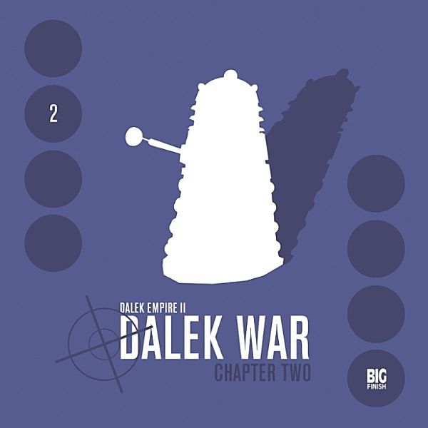 Dalek Empire, Series 2 - 2 - Dalek War, Nicholas Briggs