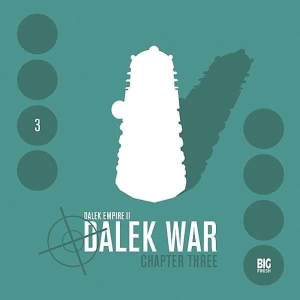 Dalek Empire, Series 2 - 3 - Dalek War Chapter 3, Nicholas Briggs