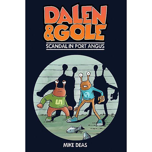 Dalen and Gole / Orca Book Publishers, Mike Deas