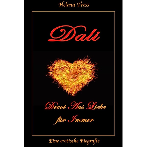 DALI - Devot Aus Liebe für Immer, Helena Tress