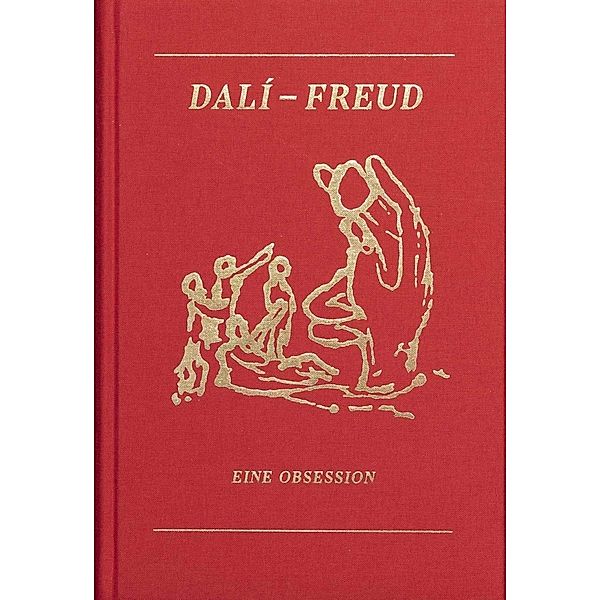 Dali - Freud. Eine Obsession