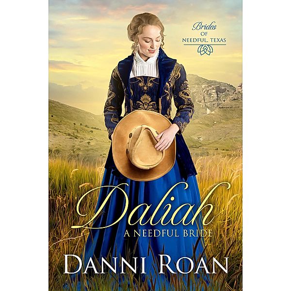 Daliah (Brides of Needful Texas, #1) / Brides of Needful Texas, Danni Roan