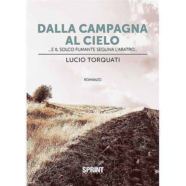 Dalla campagna al cielo, Lucio Torquati