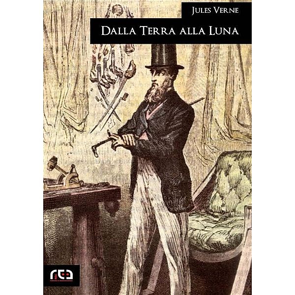 Dalla Terra alla Luna / Classici Bd.303, Jules Verne