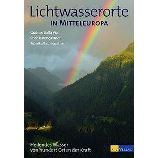 Dalla Via, G: Lichtwasserorte in Mitteleuropa, Gudrun Dalla Via, Monika Baumgartner, Erich Baumgartner