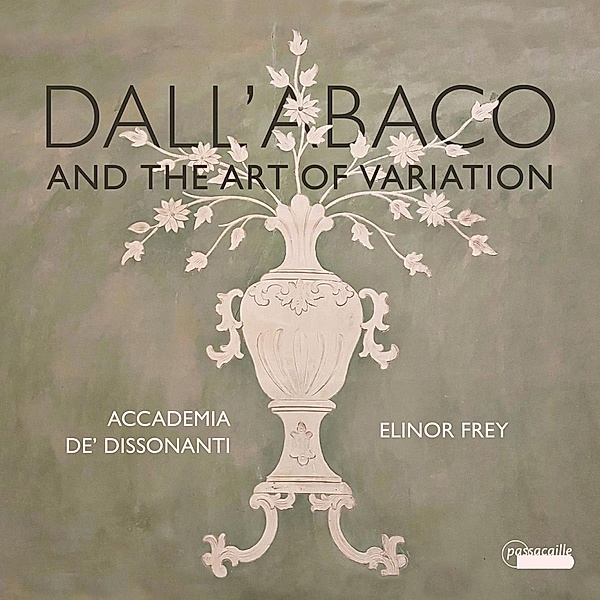 Dall'Abaco And The Art Of Variation, Elinor Frey, Accademia de' Dissonanti