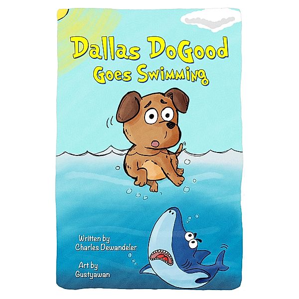 Dallas DoGood Goes Swimming, Charles Dewandeler