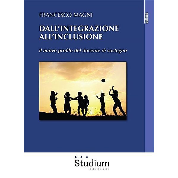 Dall'integrazione all'inclusione, Francesco Magni