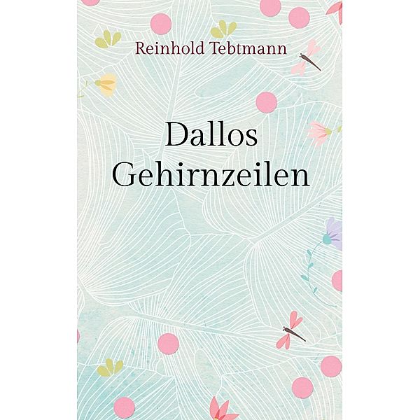 Dallos Gehirnzeilen, Reinhold Tebtmann