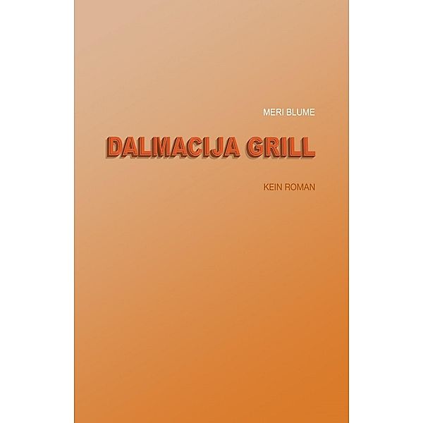 Dalmacija Grill, Meri Blume