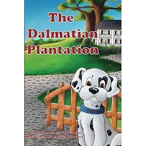 Dalmatian Plantation, Teresa Anderson