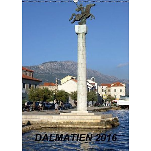 Dalmatien 2016 (Wandkalender 2016 DIN A2 hoch), Rainer Witkowski